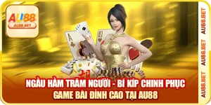 Ngầu Hầm Trăm Người Là Gì? Luật Chơi & Cách Thắng Cực Nhanh