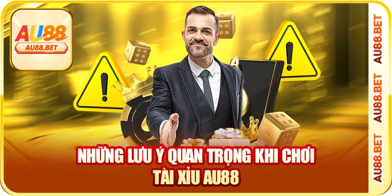 Những lưu ý quan trọng khi chơi tài xỉu AU88